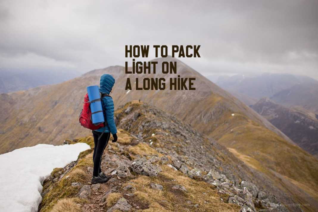 How to Pack Light on a Long Hike Mindful Travel Experiences